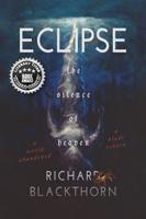 Award-Winning Gothic Horror Novel “Eclipse: The Silence of Heaven” Turns the Darkness of 536 AD Into a Haunting Battle of Faith and Survival