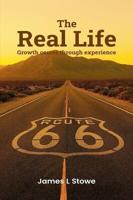 James Stowe’s The Real Life Growth Comes Through Experience Offers a Moving Testament to Faith Perseverance and Finding Hope Through Life’s Hardest Moments