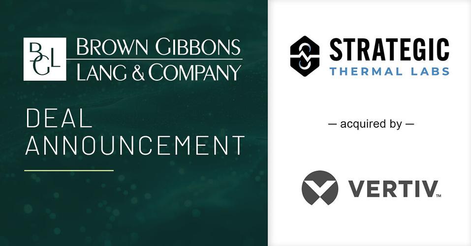 Brown Gibbons Lang & Company (BGL), a leading independent investment bank and financial advisory firm, is pleased to announce the sale of Strategic Thermal Labs (STL), a specialist in advanced liquid-cooling technologies, to a wholly owned subsidiary of...
